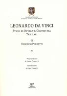 Leonardo da Vinci. Studi di ottica & geometria. Tre casi di Edmondo Pedretti edito da CB Edizioni