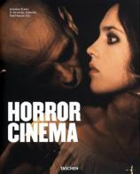 Horror cinema di Jonathan Penner, Steven Jay Schneider edito da Taschen