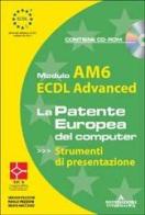 ECDL Advanced. Modulo AM6. Strumenti di presentazione. Con CD-ROM di Silvia Vaccaro, Sergio Pezzoni, Paolo Pezzoni edito da Mondadori Informatica