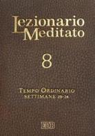 Lezionario meditato. Nuova ediz. vol.8 edito da EDB