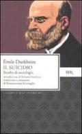 Il suicidio. Studio di sociologia di Émile Durkheim edito da BUR Biblioteca Univ. Rizzoli