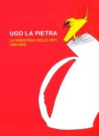 Ugo La Pietra. La sinestesia delle arti 1960-2000 edito da Mazzotta