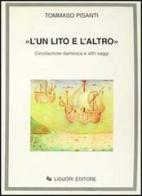 «L'un lito e l'altro». Circolazione dantesca e altri saggi di Tommaso Pisanti edito da Liguori