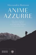 Anime azzurre di Alessandro Botteon edito da Bompiani