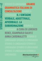 Grande grammatica italiana di consultazione. Vol. II edito da libreriauniversitaria.it