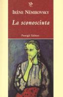 La sconosciuta di Irène Némirovsky edito da Passigli