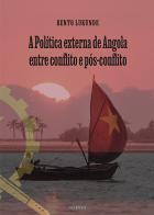A política externa de Angola entre conflito e pós-conflito di Bento Lukunde edito da Susil Edizioni