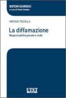 La diffamazione. Responsabilità penale e civile di Vincenzo Pezzella edito da Utet Giuridica