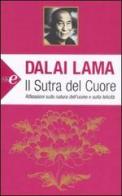 Il sutra del cuore. Riflessioni sulla natura dell'uomo e sulla felicità di Gyatso Tenzin (Dalai Lama) edito da Sperling & Kupfer