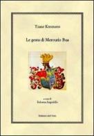 Le gesta di Mercurio Bua di Tzane Koroneos edito da Edizioni dell'Orso