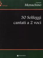 30 solfeggi cantati a 2 voci di Giuseppe Monachino edito da Volontè & Co