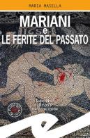 Mariani e le ferite del passato di Maria Masella edito da Frilli