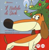 Il Natale di Dick. Ediz. a colori di Nonna Lela edito da Pacini Editore