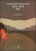 Annuario toscano dell'arte 2002 edito da Polistampa