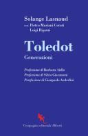 Toledot. Generazioni di Solange Lasnaud, Pietro Mariani Cerati, Luigi Rigazzi edito da Compagnia Editoriale Aliberti