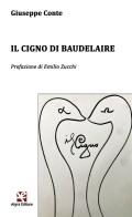 Il cigno di Baudelaire di Giuseppe Conte edito da Algra