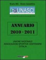 Annuario Unasci 2010-2011 di Bili, Gozzelino edito da Bradipolibri