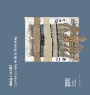 Iraq/light. Contemporary artists from Iraq. Ediz. multilingue edito da Fabrica (Ponzano Veneto)