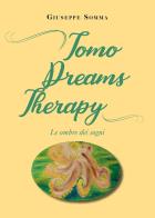 Tomo dreams therapy. Le ombre dei sogni di Giuseppe Somma edito da Youcanprint