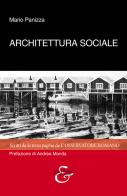 Architettura sociale. Scritti da la terza pagina de «L'osservatore romano» di Mario Panizza edito da Eurilink