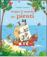 Scopri il mondo dei pirati di Struan Reid, Peter Allen edito da Usborne Publishing