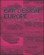 Car design Europe. Myths, brands, people. Ediz. inglese, tedesca e francese di Paolo Tumminelli edito da TeNeues
