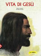 Vita di Gesù di Enrico Galbiati, Elio Guerriero, Antonio Sicari edito da Jaca Book