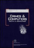 Crimes & computers-Delitti e computers vol.2 edito da Ist. Poligrafico dello Stato