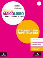 Nuovo amico libro. Non italofoni. Per la Scuola media. Con e-book. Con espansione online vol.1 di Vittoria Calvani, Chiara Ferri, Luca Mattei edito da Mondadori Scuola