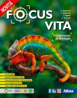 Focus vita. Fondamenti di biologia. Per le Scuole superiori. Con e-book. Con espansione online di Antonella Sparvoli, Francesca Sparvoli, Laura Fabris edito da Atlas