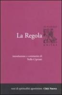 La regola. Introduzione e commento vol.1 di Agostino (sant') edito da Città Nuova