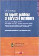 Gli appalti pubblici di servizi e forniture. Con CD-ROM di Sofia Bandini Zanigni edito da Il Sole 24 Ore