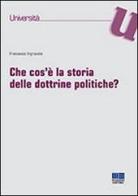 Che cos'è la storia delle dottrine politiche? di Francesco Ingravalle edito da Maggioli Editore
