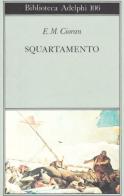 Squartamento di Emil M. Cioran edito da Adelphi