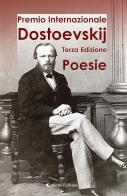 3° Premio Internazionale Dostoevskij. Poesie edito da Aletti