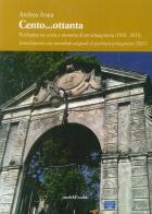 Cento...ottanta. La psichiatria tra storia e memoria di un ottuagenario (1956-2015). Arricchimento con contributi originali di psichiatri protagonisti (2017) di Andrea Arata edito da Araba Fenice