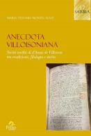 Anecdota villoisoniana. Scritti inediti di d'Ansse de Villoison tra erudizione, filologia e storia di Maria Stefania Montecalvo edito da Pensa Multimedia
