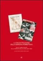 La ricostruzione della ferrovia Porrettana nelle pubblicazioni delle Ferrovie dello Stato (1947-1949) edito da Gli Ori