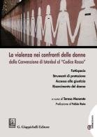 La violenza nei confronti delle donne dalla Convenzione di Istanbul al «Codice Rosso» edito da Giappichelli