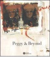 Peggy & Beyond. Catalogo della mostra. Ediz. italiana e inglese edito da Compositori