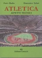Atletica. Aspetti tecnici di Furio Barba, Domenico Tafuri edito da Idelson-Gnocchi