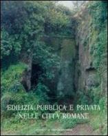 Edilizia pubblica e privata nelle città romane edito da L'Erma di Bretschneider