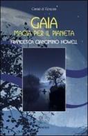 Gaia, magia per il pianeta di Francesca Ciancimino Howell edito da Venexia