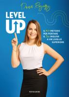 Level up. Il mio metodo per portare il tuo inglese a un livello superiore di Dana Rogers edito da Mondadori Electa