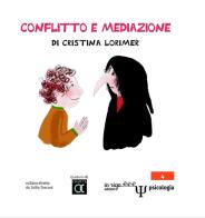 Conflitto e mediazione di Cristina Lorimer edito da in riga edizioni