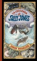 La leggenda di Sally Jones. Ediz. a colori di Jakob Wegelius edito da Orecchio Acerbo