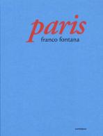 Paris di Franco Fontana edito da Contrejour