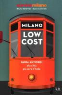 Milano low cost di Bruna Gherner, Luca Giorcelli edito da Rizzoli