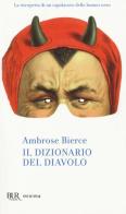 Il dizionario del diavolo di Ambrose Bierce edito da Rizzoli