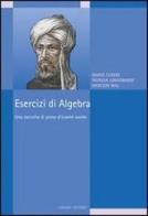 Esercizi di algebra. Una raccolta di prove d'esame svolte di Mario Curzio, Patrizia Longobardi, Mercede Maj edito da Liguori